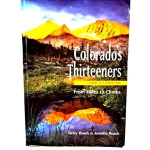 Colorado's Thirteeners by Gerry & Jennifer Roach (2001 1stE Paperback)